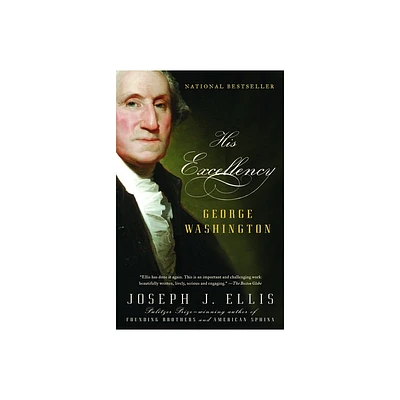 His Excellency - by Joseph J Ellis (Paperback)