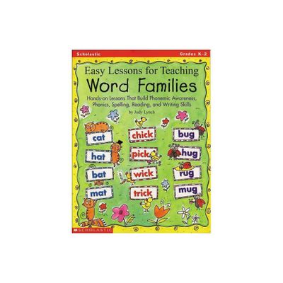 Easy Lessons for Teaching Word Families - by Judy Lynch & Chambliss Maxie (Paperback)