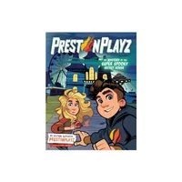 Prestonplayz: The Mystery of the Super Spooky Secret House - (Hardcover)