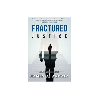 Fractured Justice - (Matt Jamison) by James A Ardaiz (Paperback)