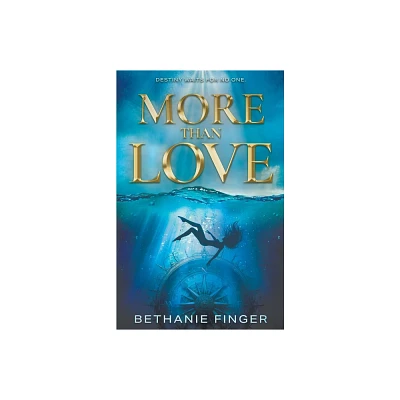 More Than Love - (More Than Life) by Bethanie Finger (Paperback)