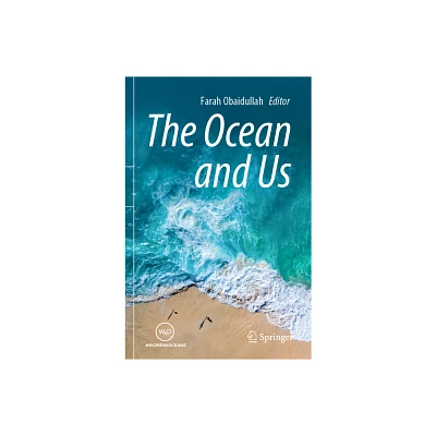 The Ocean and Us - by Farah Obaidullah (Paperback)