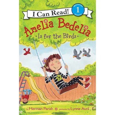 Amelia Bedelia Is For The Birds - By Herman Parish ( Paperback )