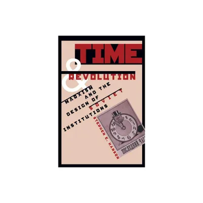 Time and Revolution - by Stephen E Hanson (Paperback)