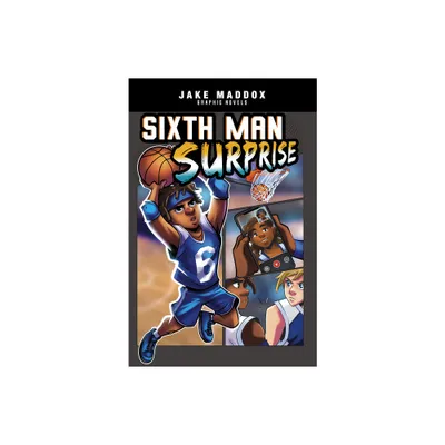 Sixth Man Surprise - (Jake Maddox Graphic Novels) by Jake Maddox (Paperback)