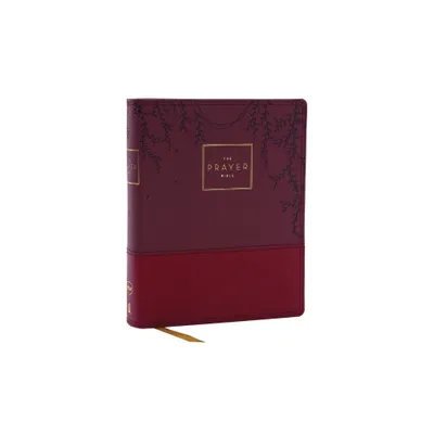 The Prayer Bible: Pray Gods Word Cover to Cover (Nkjv, Burgundy Leathersoft, Red Letter, Comfort Print) - by Thomas Nelson (Leather Bound)