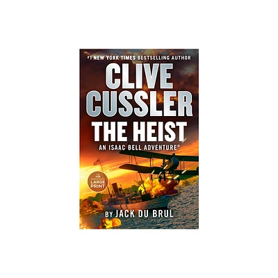 Clive Cussler The Heist - (Isaac Bell Adventure) Large Print by Jack Du Brul (Paperback)