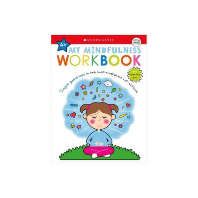 My Mindfulness Workbook: Scholastic Early Learners (My Growth Mindset) - (Paperback)