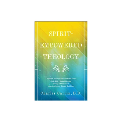 Spirit-Empowered Theology - by Carrin D D Charles (Paperback)