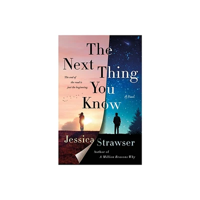 The Next Thing You Know - by Jessica Strawser (Paperback)