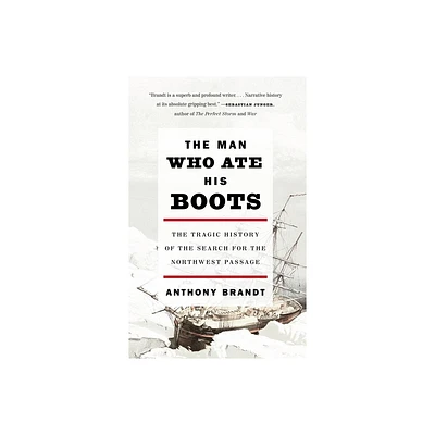 The Man Who Ate His Boots - by Anthony Brandt (Paperback)