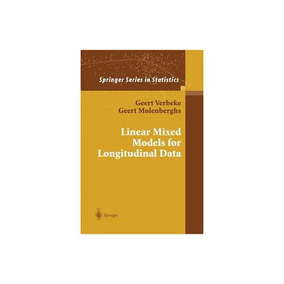 Linear Mixed Models for Longitudinal Data - (Springer Statistics) by Geert Verbeke & Geert Molenberghs (Paperback)