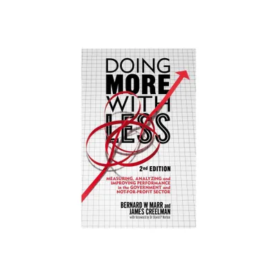 Doing More with Less - 2nd Edition by B Marr & J Creelman (Hardcover)