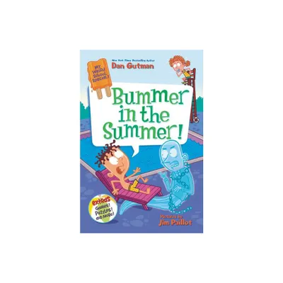 Bummer in the Summer! - (My Weird School Special) by Dan Gutman (Paperback)