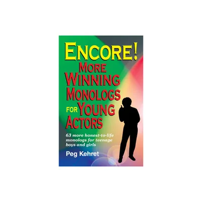 Encore! More Winning Monologs for Actors - by Peg Kehret (Paperback)