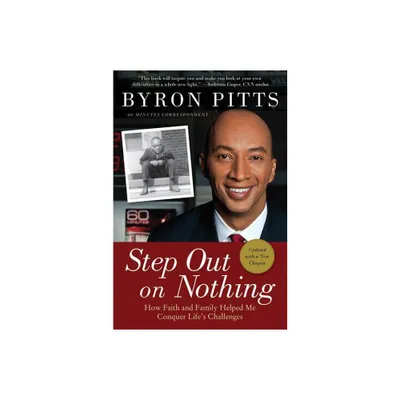 Step Out on Nothing - by Byron Pitts (Paperback)