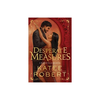 Desperate Measures (Deluxe Edition) - (Wicked Villains) by Katee Robert (Paperback)