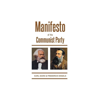 Manifesto of the Communist Party - by Karl Marx & Frederick Engels (Paperback)