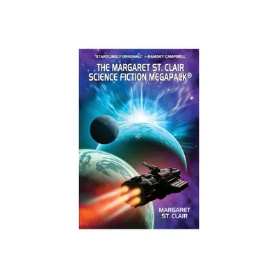 The Margaret St. Clair Science Fiction MEGAPACK(R) - by Margaret St Clair (Paperback)