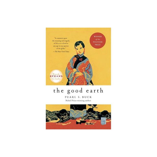 The Good Earth - by Pearl S Buck (Paperback)