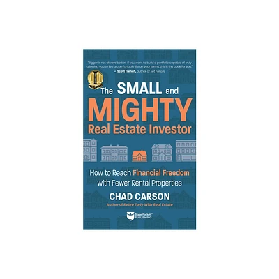 Small and Mighty Real Estate Investor - by Chad Carson (Paperback)