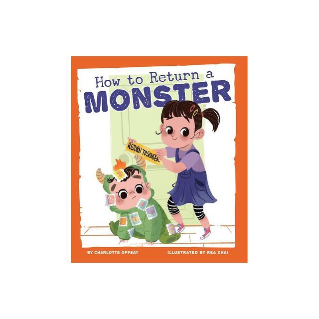 How to Return a Monster - by Charlotte Offsay (Hardcover)