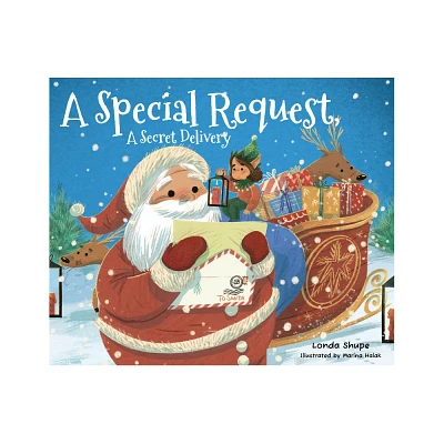 A Special Request, a Secret Delivery - by Londa Shupe (Hardcover)