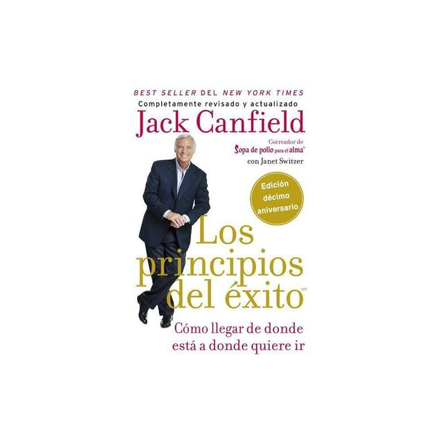 Principios del xito - by Jack Canfield & Janet Switzer (Paperback)