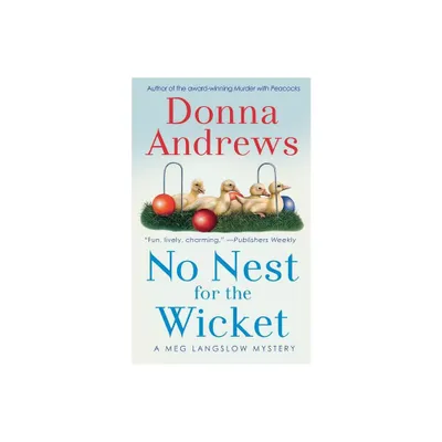 No Nest for the Wicket - (Meg Langslow Mysteries) by Donna Andrews (Paperback)