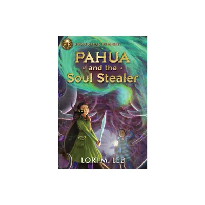 Rick Riordan Presents: Pahua and the Soul Stealer-A Pahua Moua Novel Book 1