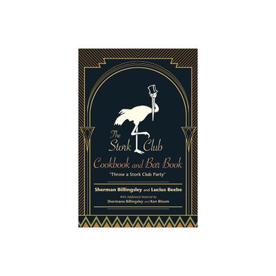 The Stork Club Cookbook and Bar Book - (Excelsior Editions) by Sherman Billingsley & Lucius Beebe (Paperback)