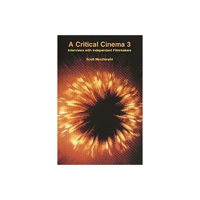 A Critical Cinema 3 - by Scott MacDonald (Paperback)