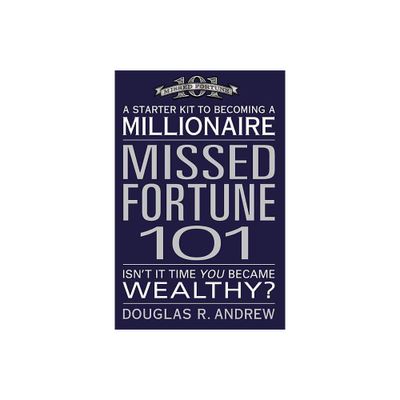 Missed Fortune 101 - by Douglas R Andrew (Paperback)