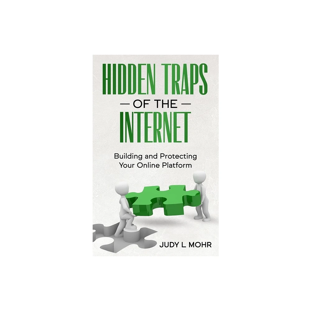 Hidden Traps of the Internet - by Judy L Mohr (Paperback)