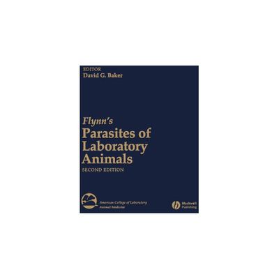 Parasites of Lab Animals 2e - 2nd Edition by David G Baker (Hardcover)