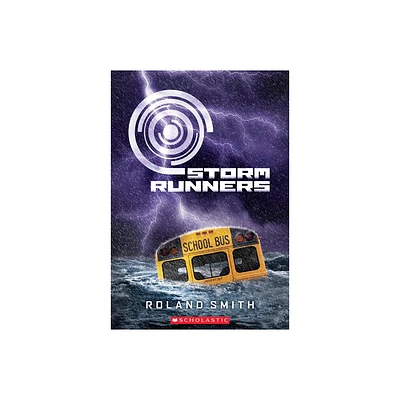 Storm Runners (the Storm Runners Trilogy, Book 1) - by Roland Smith (Paperback)