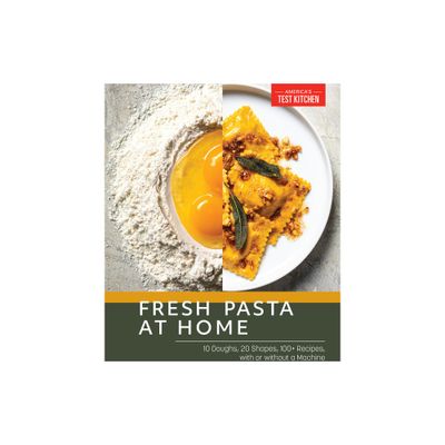 Fresh Pasta at Home - by Americas Test Kitchen (Paperback)