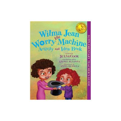 Wilma Jean the Worry Machine Activity and Idea Book - by Julia Cook (Paperback)