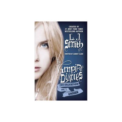 The Salvation: Unseen - (Vampire Diaries) by L J Smith & Aubrey Clark (Paperback)