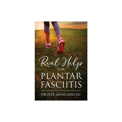 Real Help For Plantar Fasciitis