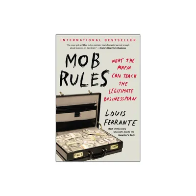 Mob Rules - by Louis Ferrante (Paperback)