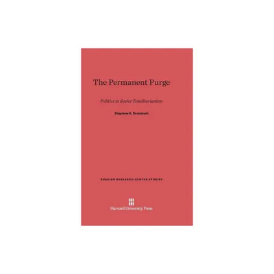 The Permanent Purge - (Russian Research Center Studies) by Zbigniew K Brzezinski (Hardcover)