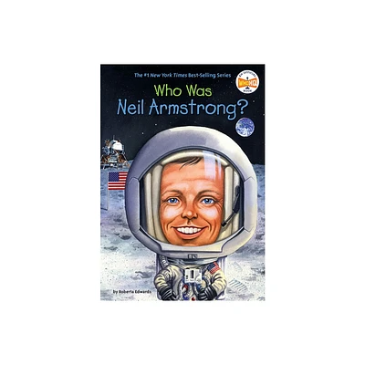 Who Was Neil Armstrong? - (Who Was?) by Roberta Edwards & Who Hq (Paperback)