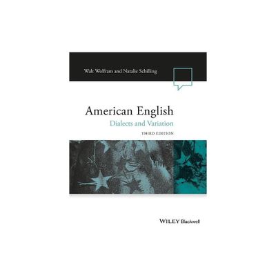 American English - (Language in Society) 3rd Edition by Walt Wolfram & Natalie Schilling (Paperback)