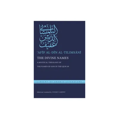 The Divine Names - (Library of Arabic Literature) by  & af & f Al-D & n Al-Tilims & n (Hardcover)