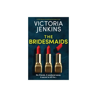 The Bridesmaids - by Victoria Jenkins (Paperback)