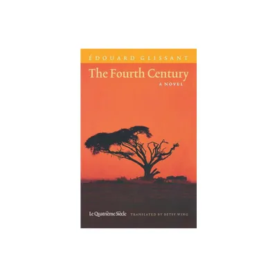 The Fourth Century - by douard Glissant (Paperback)