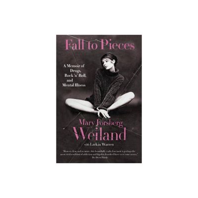 Fall to Pieces PB - by Mary Forsberg Weiland & Larkin Warren (Paperback)