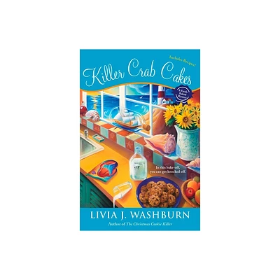 Killer Crab Cakes - (Fresh-Baked Mystery) by Livia J Washburn (Paperback)