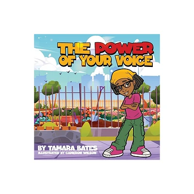 The Power of Your Voice - by Tamara L Bates (Paperback)